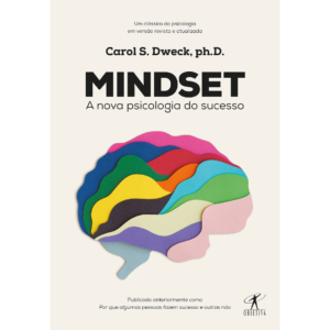 Mindset: A nova psicologia do sucesso